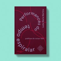 Performances do tempo espiralar, poética do corpo-tela