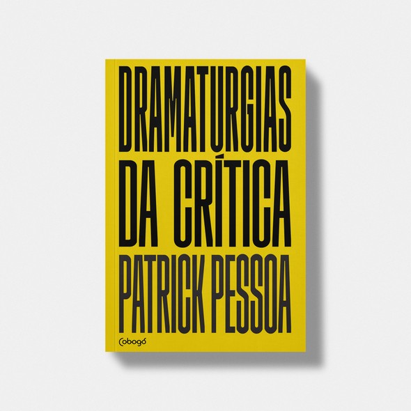 Dramaturgias da crítica | Criticism Dramaturgy